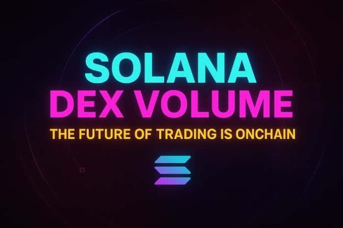 Solana DEX Volume Solana DEX Volume